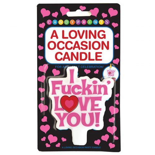 I Fuckin Love You Party Candle